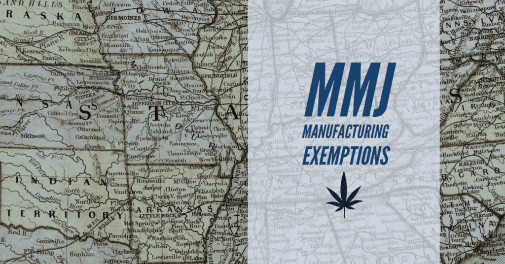 MMJ Manufacturing Exemptions