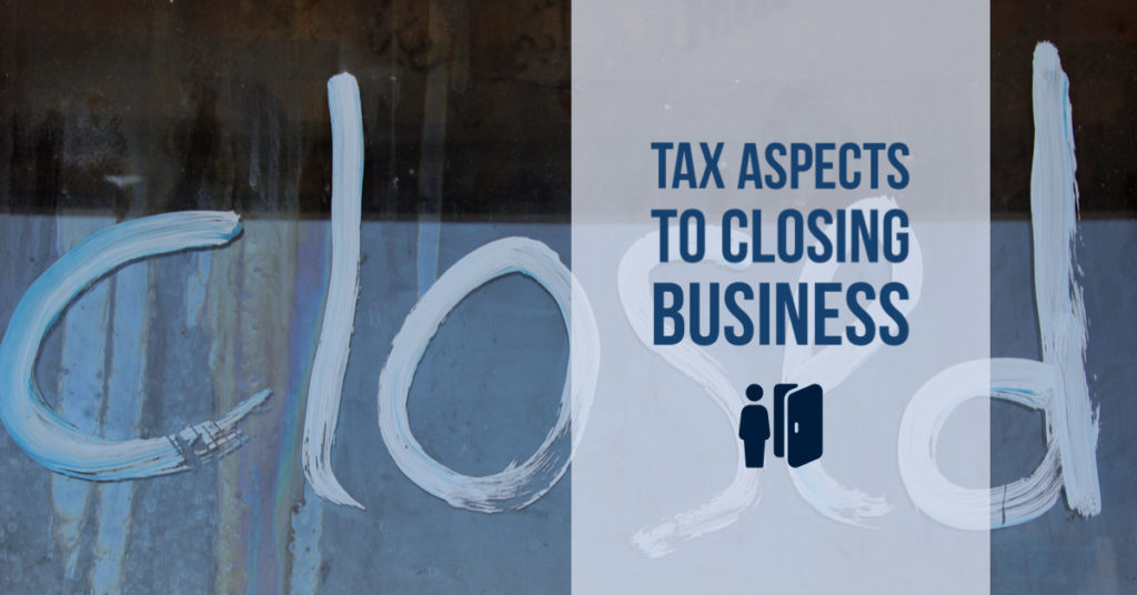 Tax aspects to closing a business