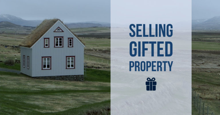 Taxes on Sale of Gifted Property: What you need to know