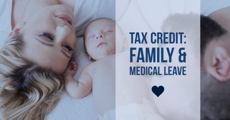 What You Need to Know about the Employer Tax Credit for Paid Family and Medical Leave
