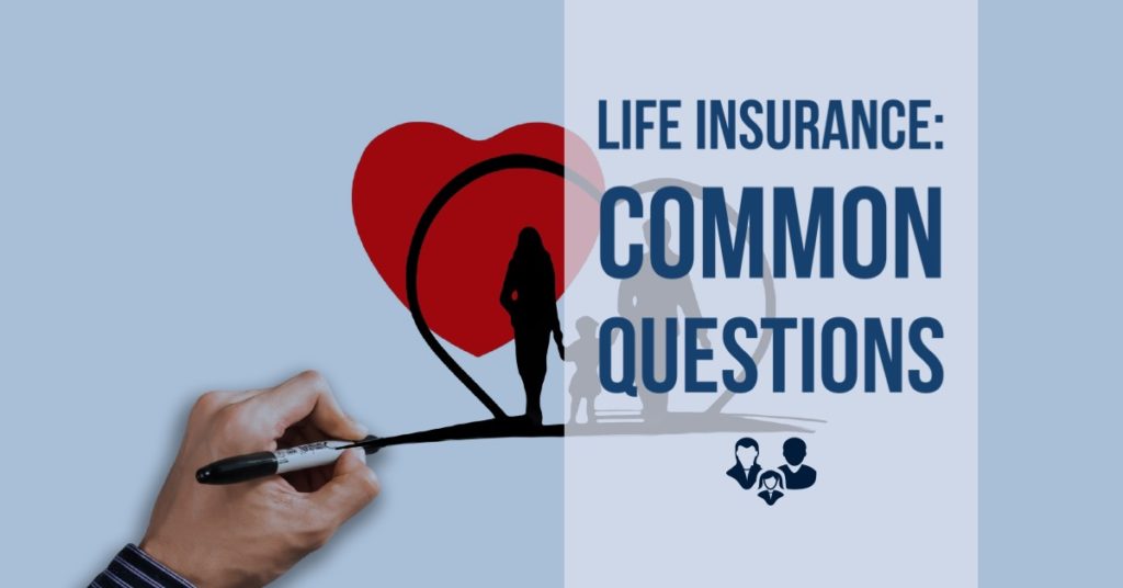Life Insurance Common Questions