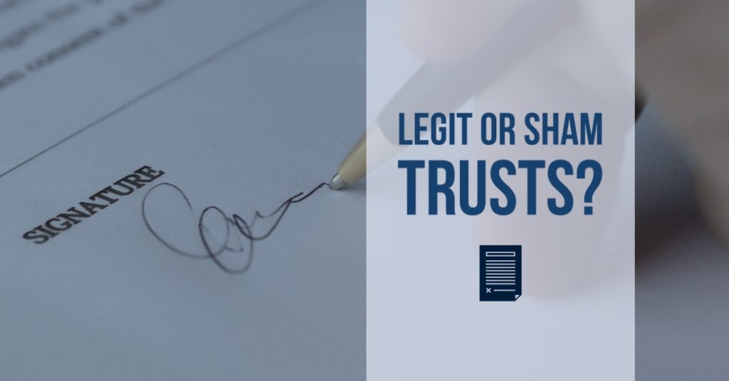 Legit or Sham Trusts?