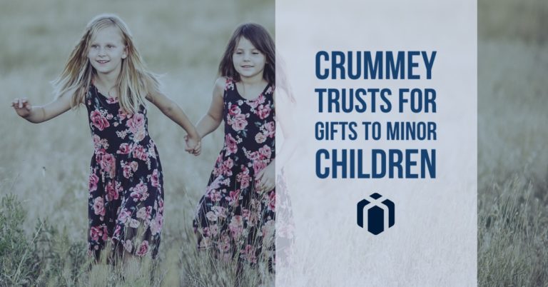 Protecting Your Gifts with Crummey Trusts