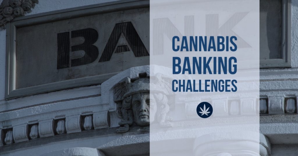 Cannabis Banking Challenges