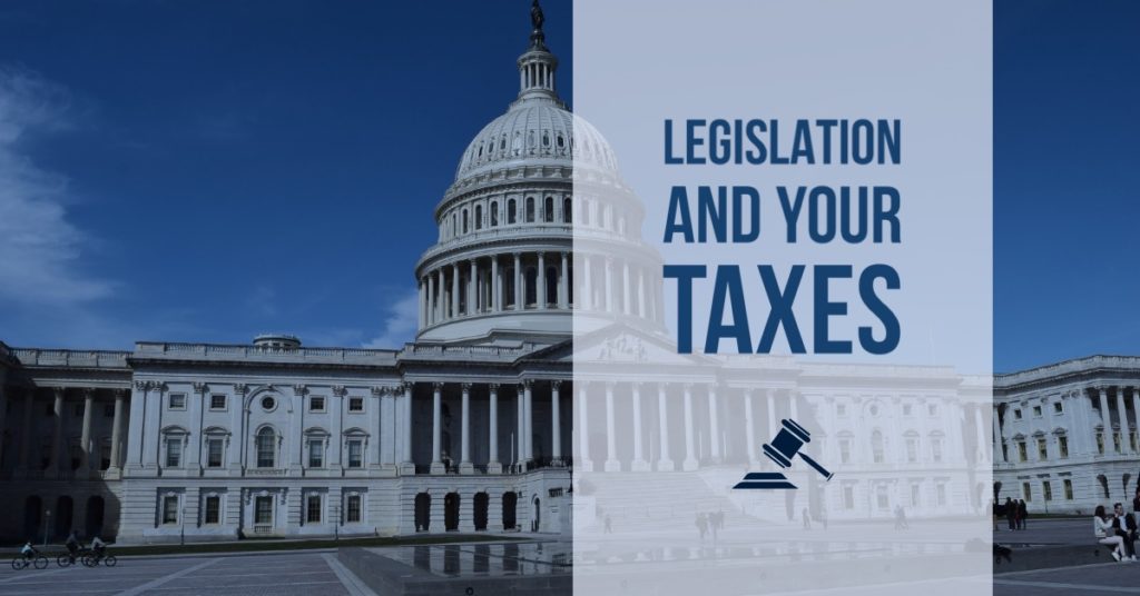 Legislation and Your Taxes