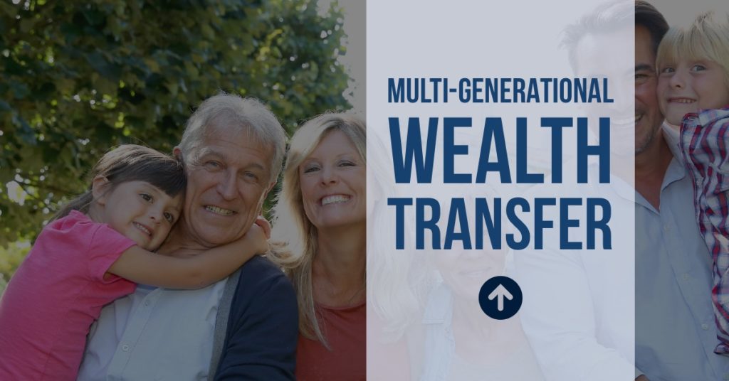 Multi-Generational Wealth Transfer