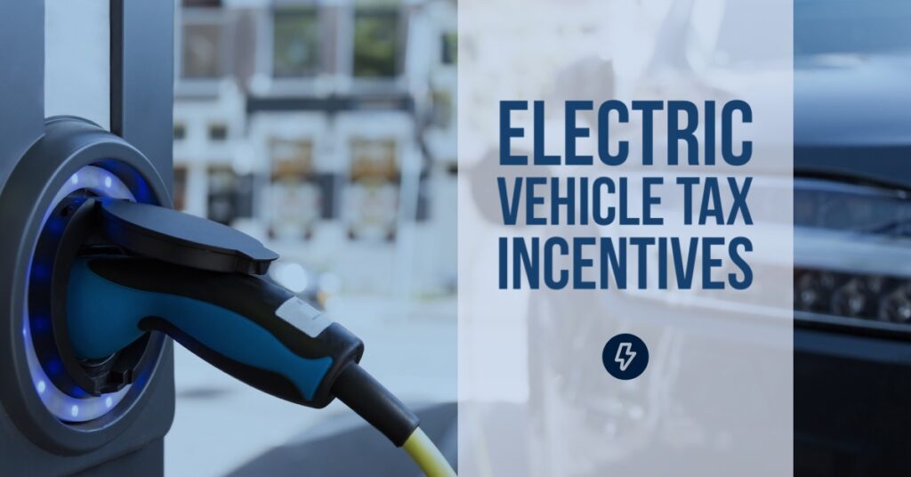Electric Vehicle Tax Incentives
