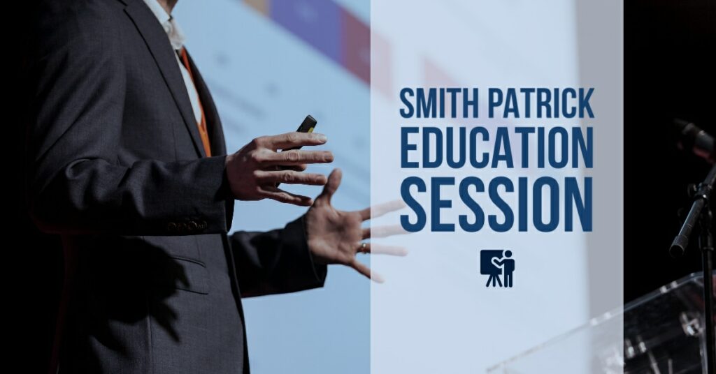 SmithPatrick Education Session